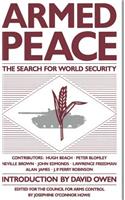 Armed Peace: The Search for World Security