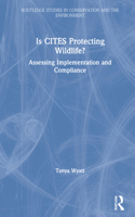 Is CITES Protecting Wildlife?