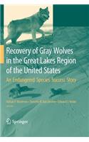Recovery of Gray Wolves in the Great Lakes Region of the United States