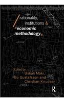 Rationality, Institutions and Economic Methodology