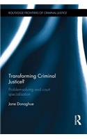 Transforming Criminal Justice?