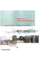 Drawing for Landscape Architecture: Sketch to Screen to Site: Sketch to Screen to Site