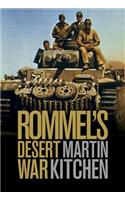 Rommel's Desert War: Waging World War II in North Africa, 1941-1943