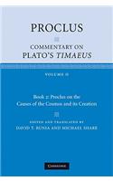 Proclus: Commentary on Plato's Timaeus: Volume 2, Book 2: Proclus on the Causes of the Cosmos and Its Creation