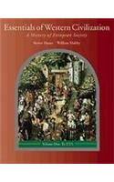 Essentials of Western Civilization: A History of European Society, Volume I: To 1715 (with Study Tips and Infotrac) [With Infotrac]