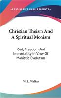 Christian Theism And A Spiritual Monism