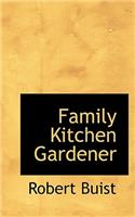 Family Kitchen Gardener