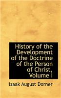 History of the Development of the Doctrine of the Person of Christ, Volume I: (English)