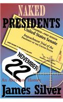 Naked Presidents: A Alternate History