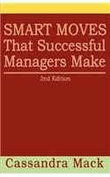 Smart Moves That Successful Managers Make
