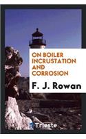 On Boiler Incrustation and Corrosion