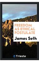 Freedom as Ethical Postulate