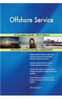 Offshore Service A Complete Guide - 2019 Edition