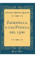 Zagranella, O Una Pitocca del 1500 (Classic Reprint)