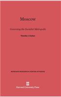 Moscow: Governing the Socialist Metropolis