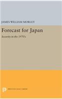 Forecast for Japan: Security in the 1970's