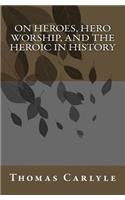 On Heroes, Hero Worship, and the Heroic in History
