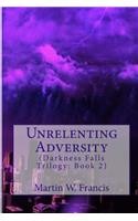 Unrelenting Adversity