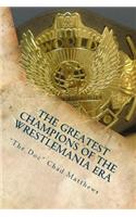 Greatest Champions Of The WrestleMania Era