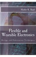Flexible and Wearable Electronics