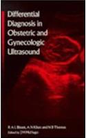 Differential Diagnosis in Obstetric and Gynecologic Ultrasound