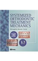 Systemized Orthodontic Treatment Mechanics