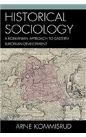 Historical Sociology and Eastern European Development: A Rokkanian Approach