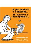 If You Weren't a Hedgehog...If I Weren't a Hemophiliac