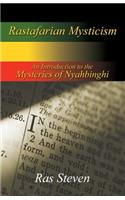 Rastafarian Mysticism: An Introduction to the Mysteries of Nyahbinghi