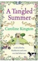 A Tangled Summer: A Tale of Barley, Blackberries and Some Very Bad Behaviour(English)