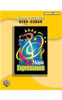 Music Expressions Grade 6 (Middle School 1): Afro-Cuban Percussion (Student Edition)