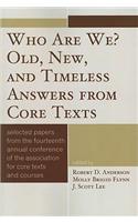 Who Are We? Old, New, and Timeless Answers from Core Texts