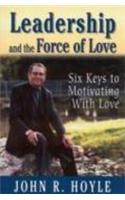Leadership and the Force of Love