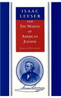 Isaac Leeser and the Making of American Judaism