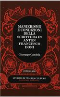 Manierismo e Condizioni Della Scrittura in Anton Francesco Doni