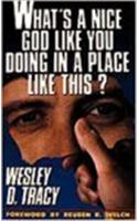 What's a Nice God Like You Doing in a Place Like This?