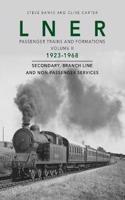 LNER Passenger Trains and Formations Volume II