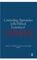 Contending Approaches to the Political Economy of Taiwan