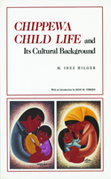 Chippewa Child Life and Its Cultural Background
