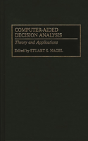 Computer-Aided Decision Analysis: Theory and Applications