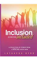 Inclusion Is for the Included