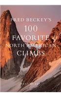 Fred Beckey's 100 Favorite North American Climbs