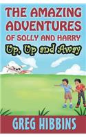 Amazing Adventures of Solly and Harry. Up, up and Away