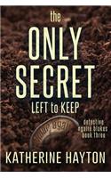 Only Secret Left to Keep