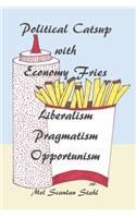Political Catsup with Economy Fries