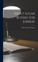 About Sugar Buying for Jobbers