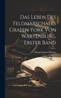 Leben des Feldmarschalls Grafen York von Wartenburg, Erster Band