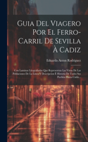 Guia Del Viagero Por El Ferro-carril De Sevilla À Cadiz