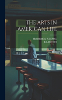 The Arts in American Life
