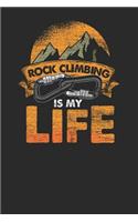 Rock Climbing Is My Life